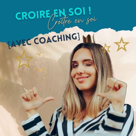 Croire en soi + coaching